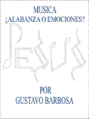 Libro Música: ¿Alabanza o Emociones? de Gustavo Barbosa