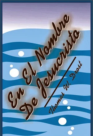 Libro En el Nombre de Jesucristo de Thomas W. Drost