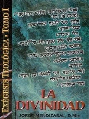 Libro Exégesis Teolóca La Divinidad Tomo I de Jorge Mendizabal