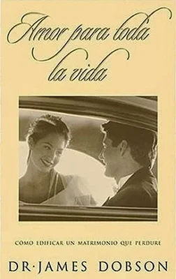 Libro Amor para Toda La Vida en PDF del Dr. James Dobson