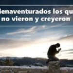 Bienaventurados los que no vieron y creyeron