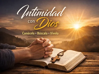 Intimidad con Dios: Conócelo, búscalo, vívelo