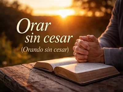 Orar sin cesar (Orando sin cesar)