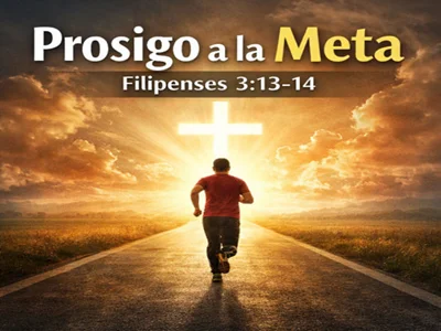 Prosigo a la meta (Filipenses 3:13-14) Explicación, reflexión, significado