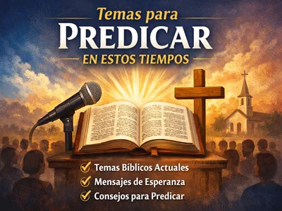 Temas para predicar en estos tiempos difíciles