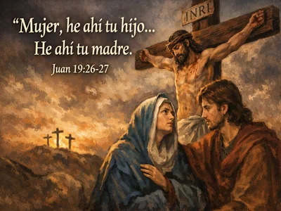 Tercera palabra de Jesús en la cruz: "Mujer, he ahí tu hijo...He ahí tu madre"