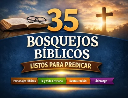 35 Bosquejos bíblicos listos para predicar
