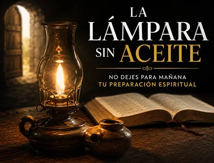 La Lámpara sin Aceite: Reflexión Cristiana con Moraleja
